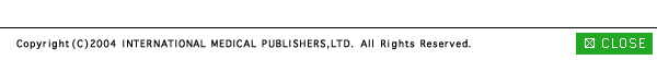 INTERNATIONAL MEDICAL PUBLISHERS,LTD. All Rights Reserved. 